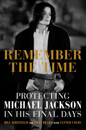 Remember the Time: Protecting Michael Jackson in his final days